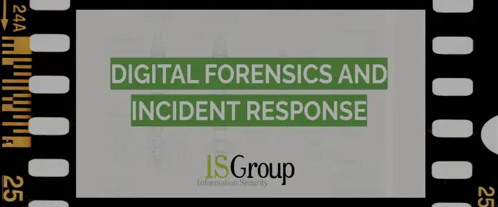 Video y podcast sobre el servicio de Digital Forensics and Incident Response de ISGroup