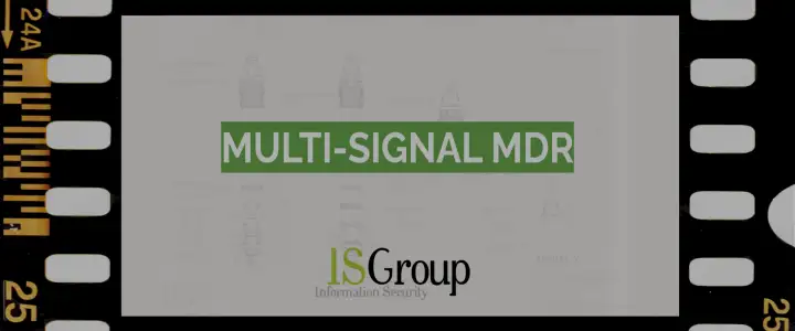 Video y podcast sobre el servicio de Multi-Signal MDR de ISGroup, protección completa contra las amenazas informáticas